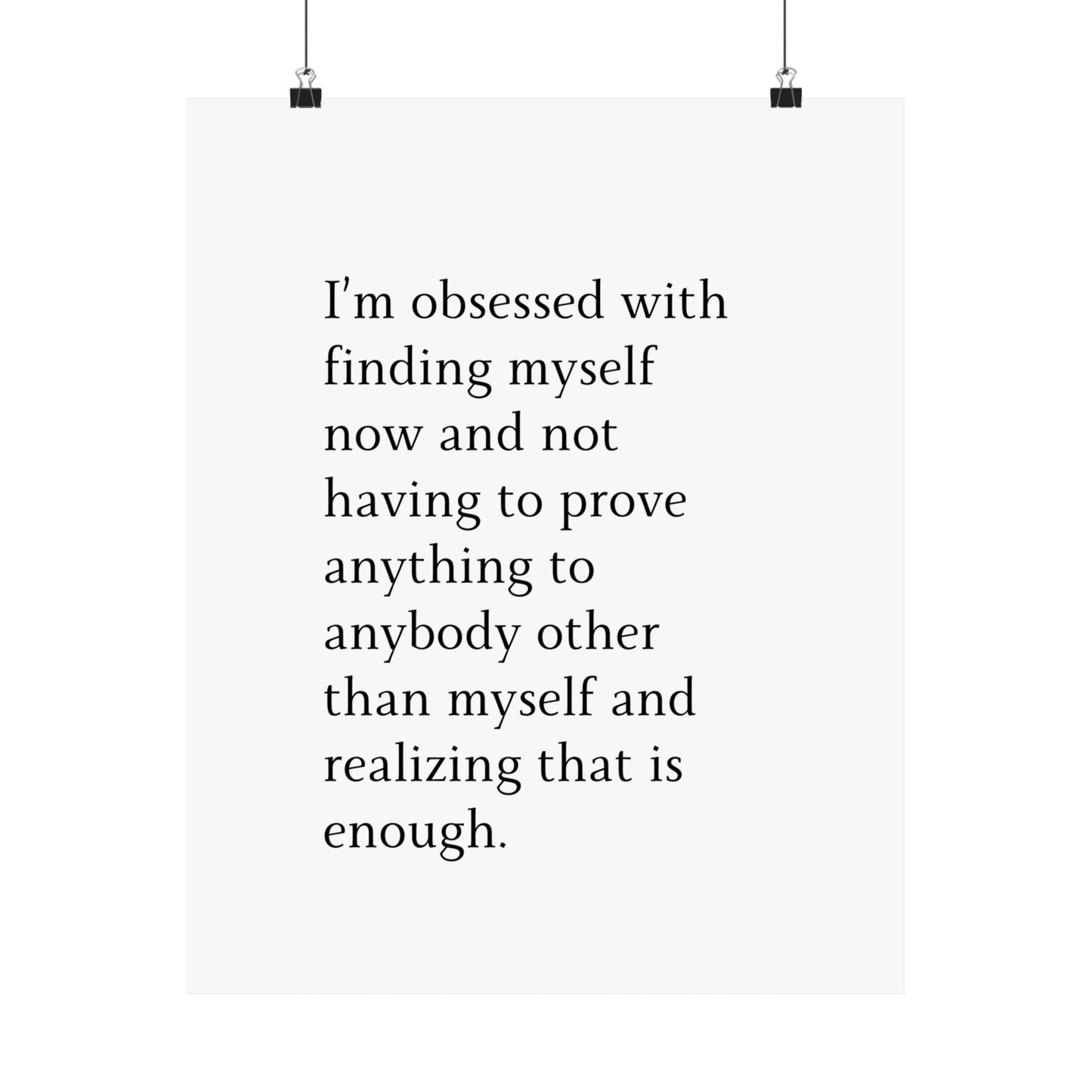 I’m obsessed with finding myself. - The Vertical Jump