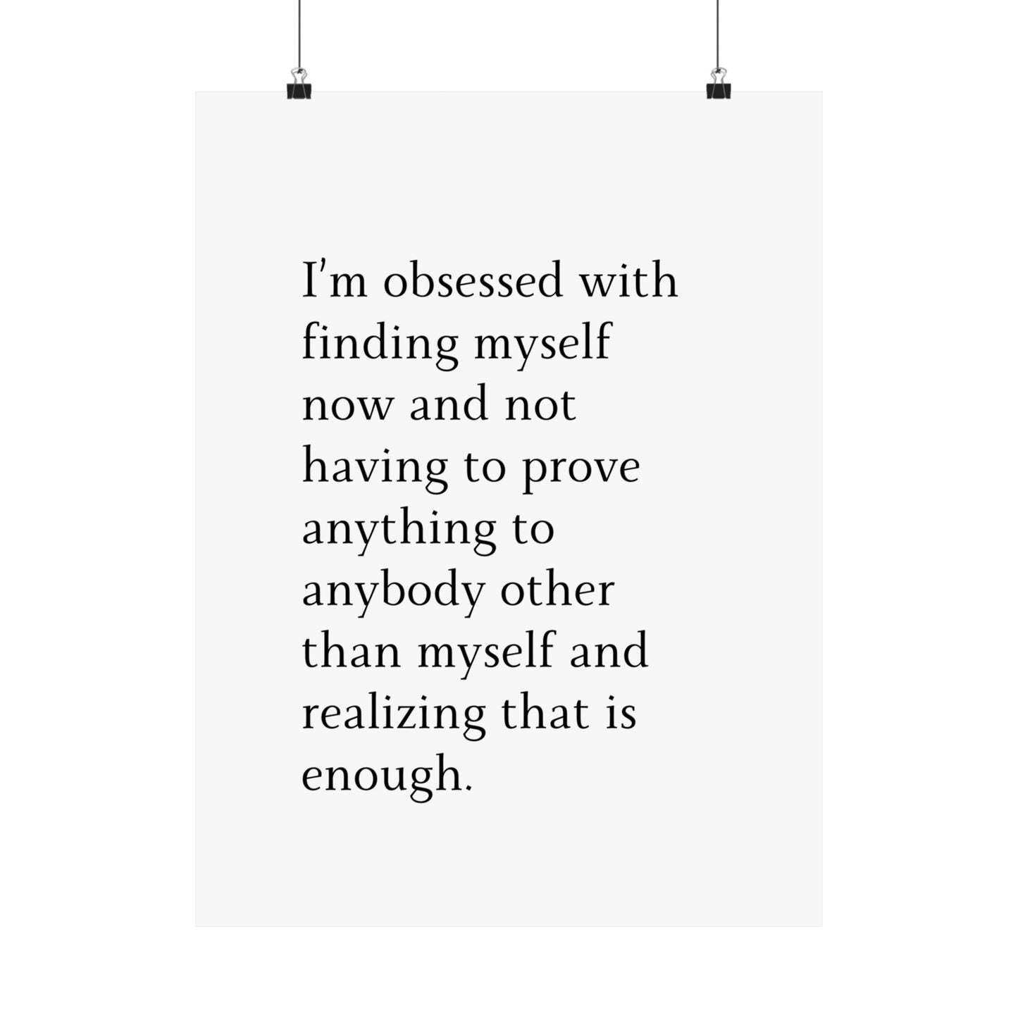 I’m obsessed with finding myself. - The Vertical Jump