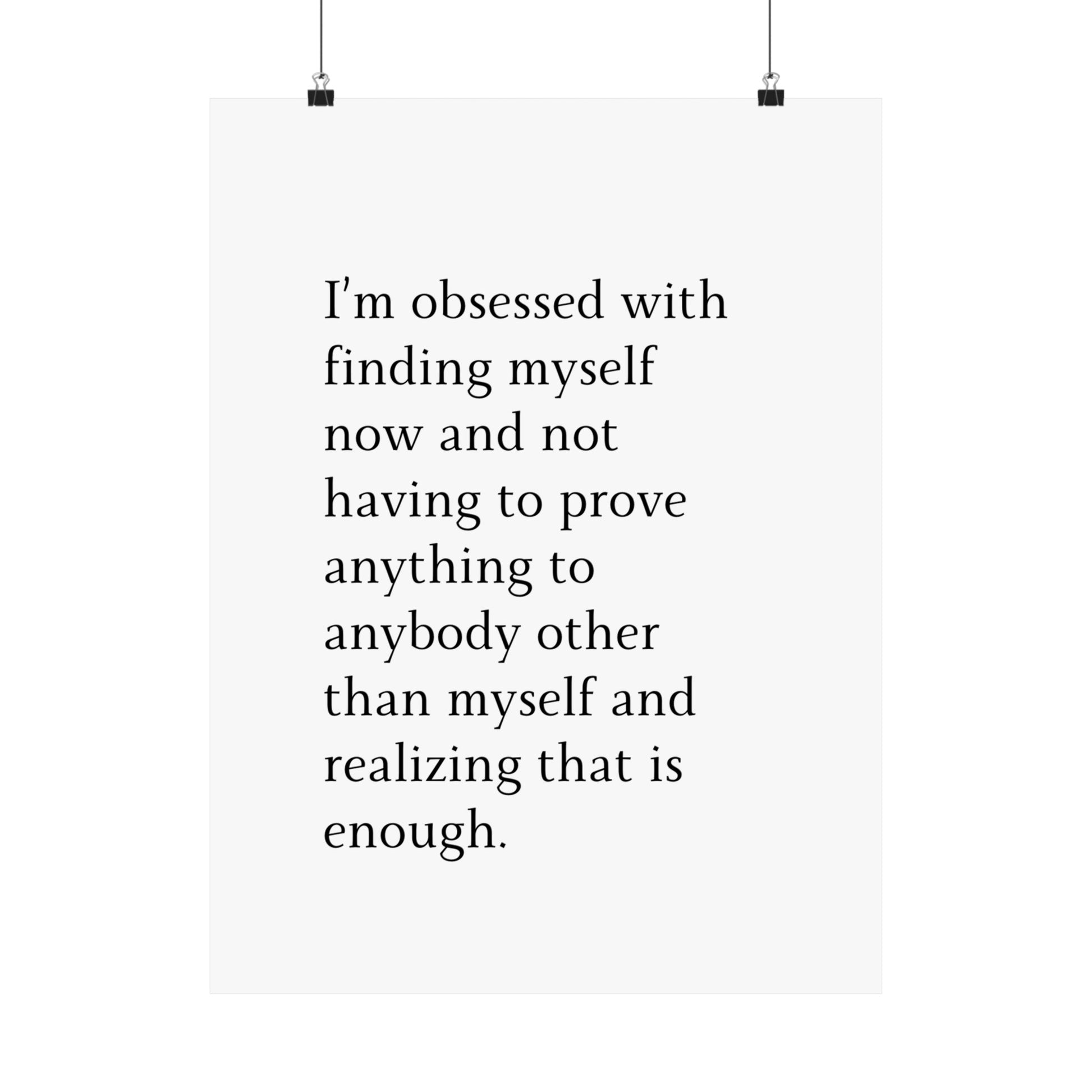 I’m obsessed with finding myself. - The Vertical Jump