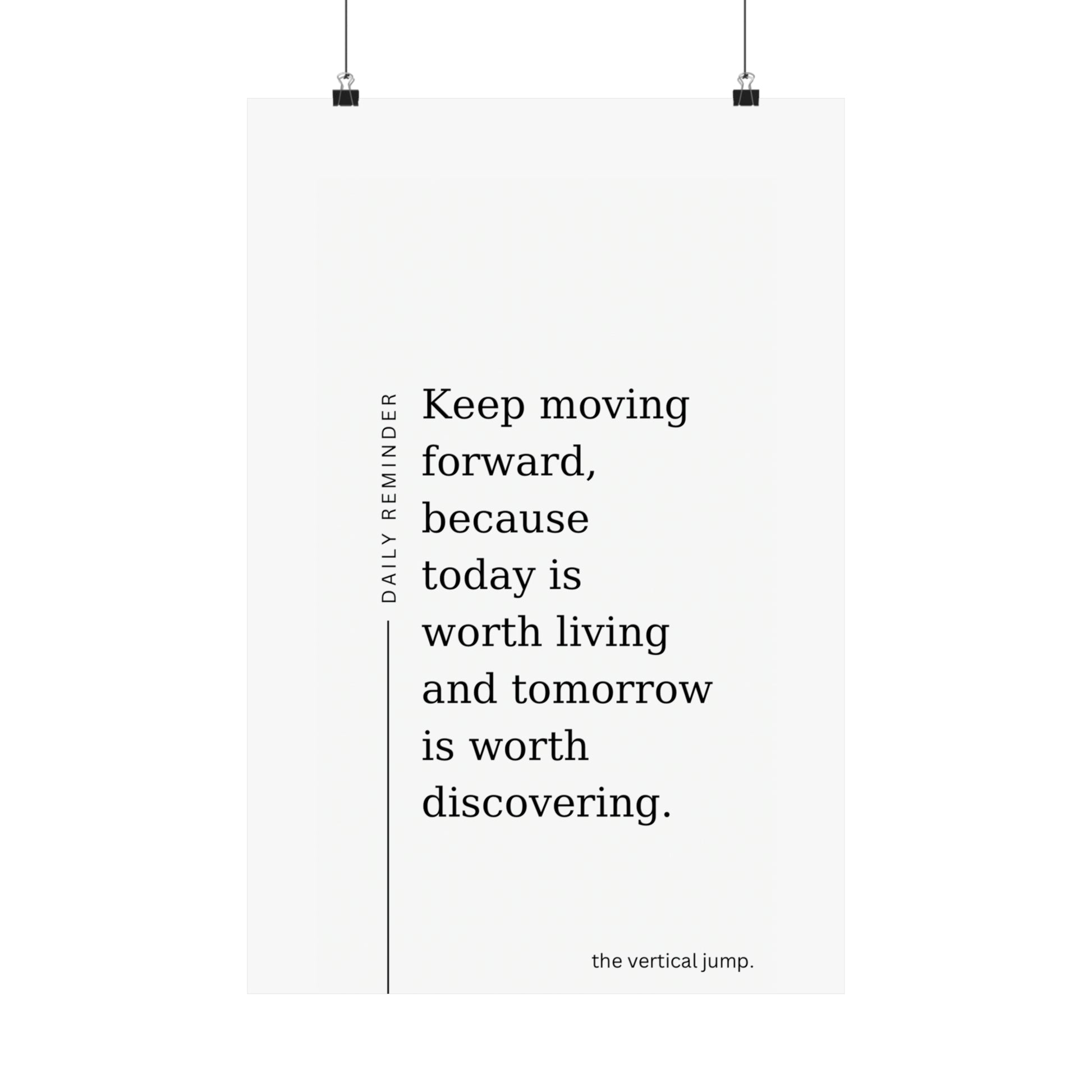 Daily Reminder (Keep Moving Forward) Poster - The Vertical Jump