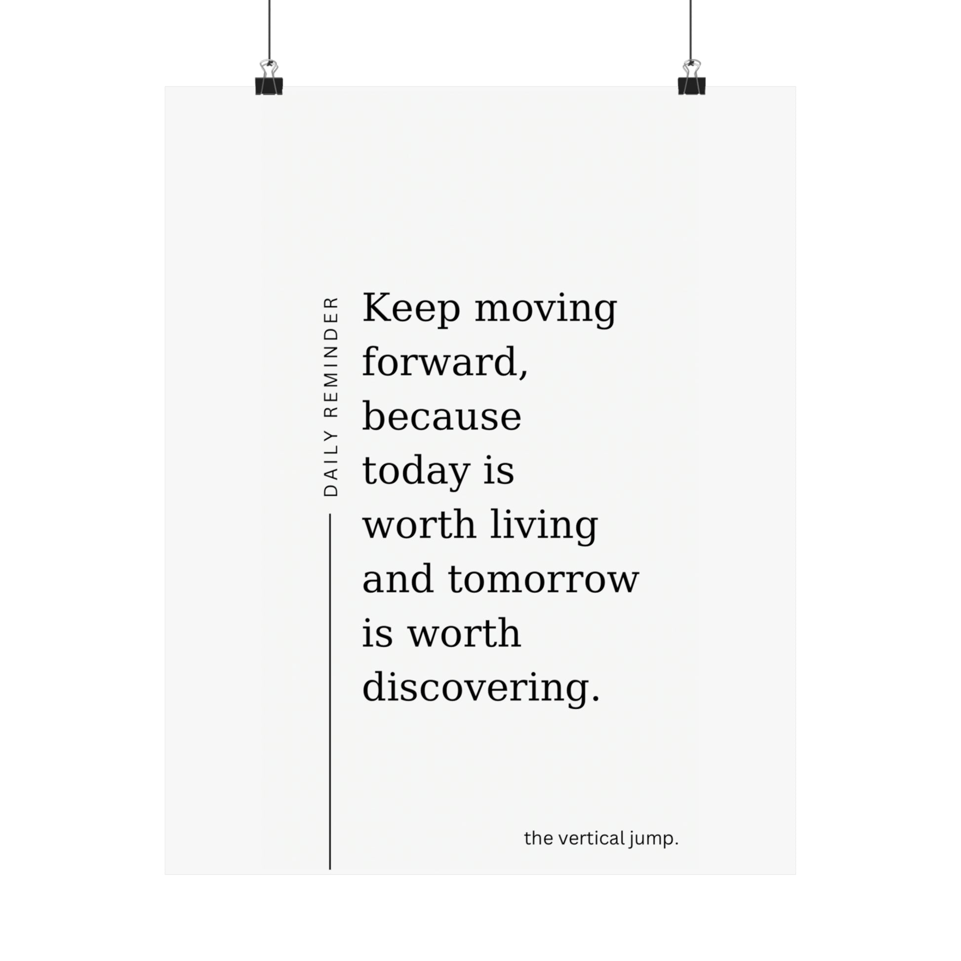 Daily Reminder (Keep Moving Forward) Poster - The Vertical Jump