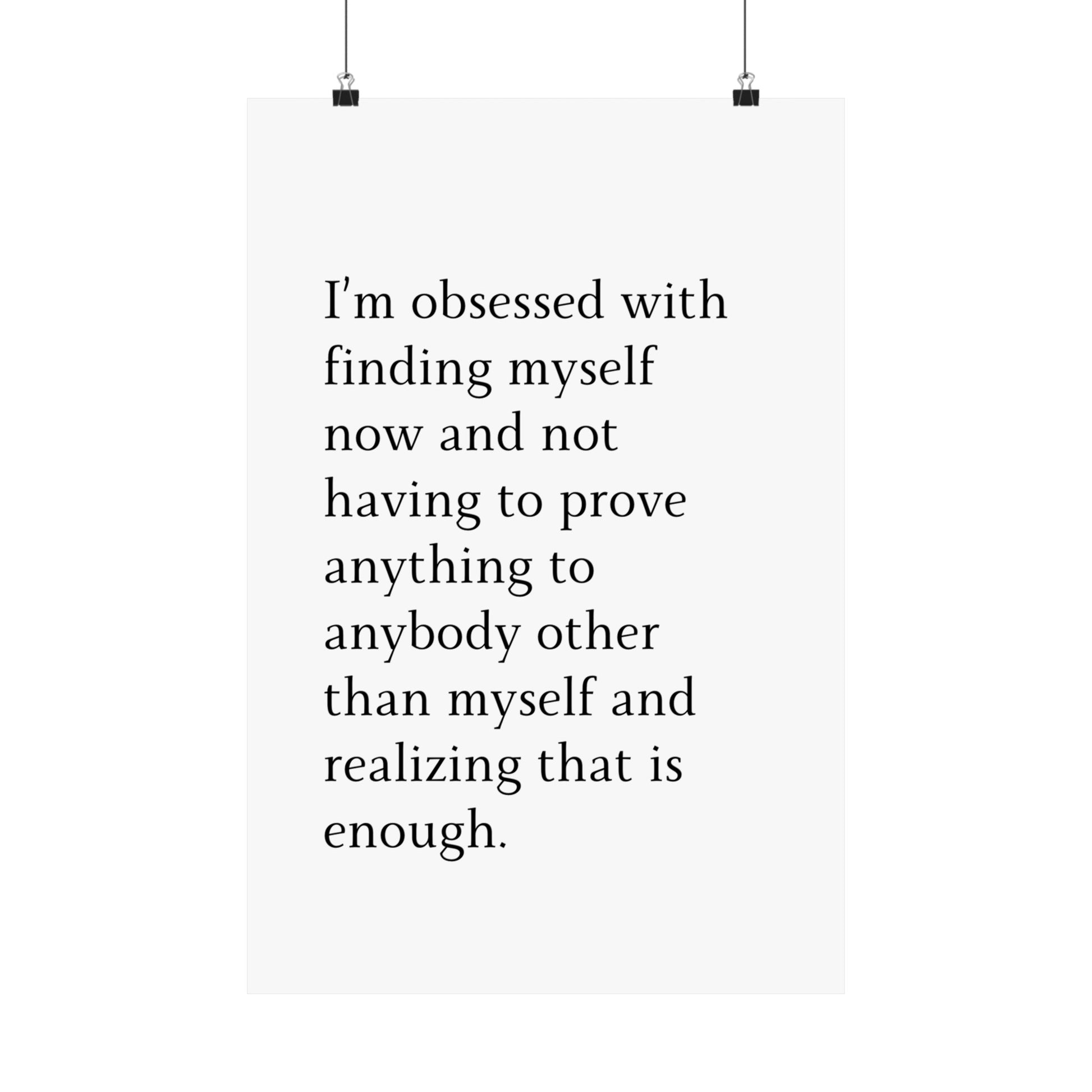 I’m obsessed with finding myself. - The Vertical Jump