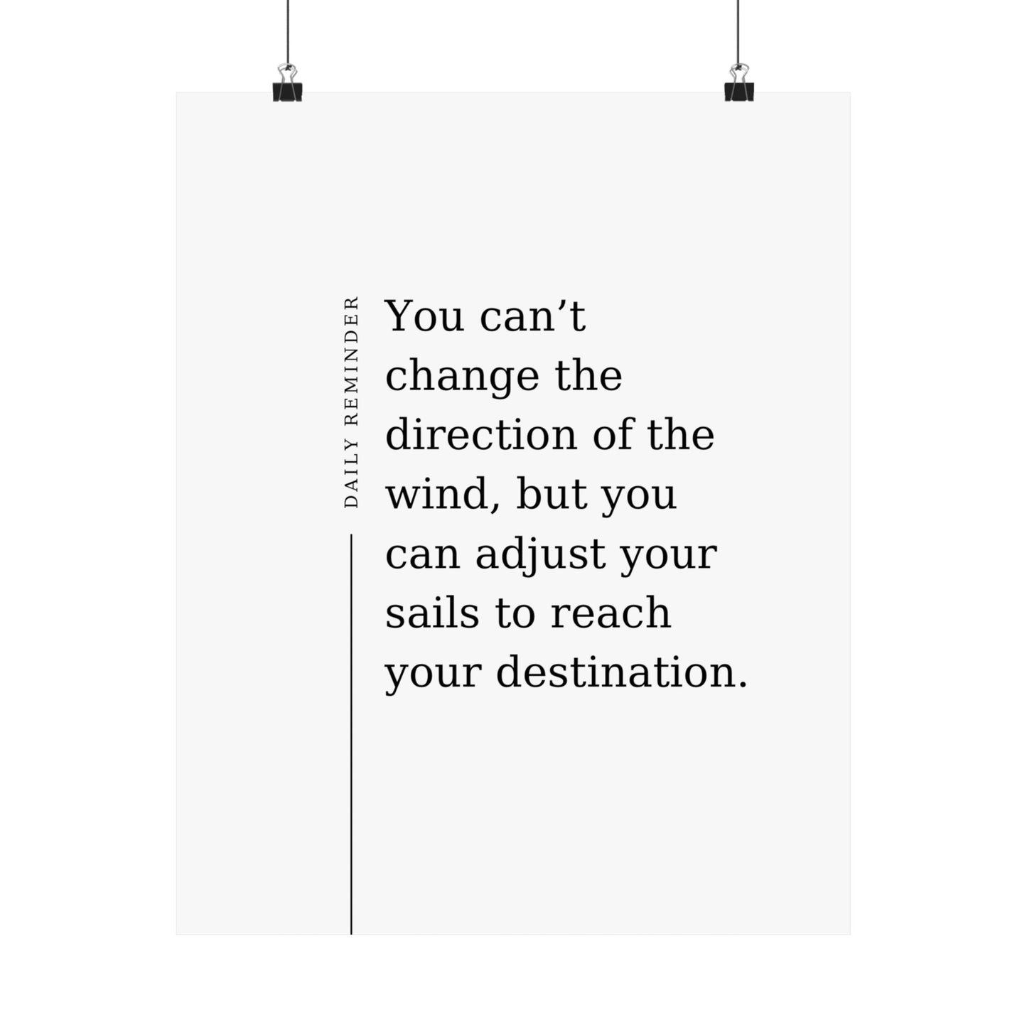 Daily Reminder: You can’t change the direction of the wind - The Vertical Jump