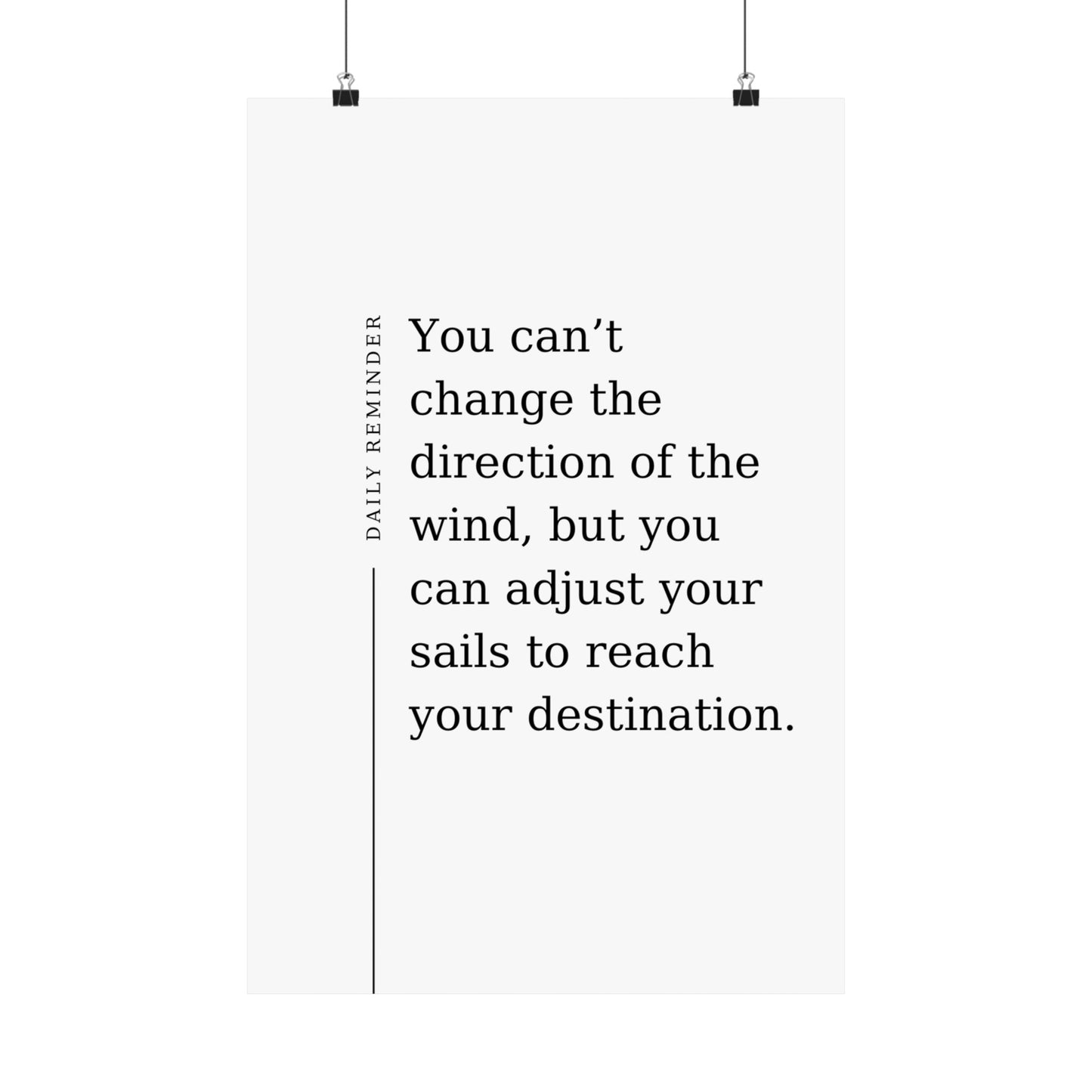 Daily Reminder: You can’t change the direction of the wind - The Vertical Jump