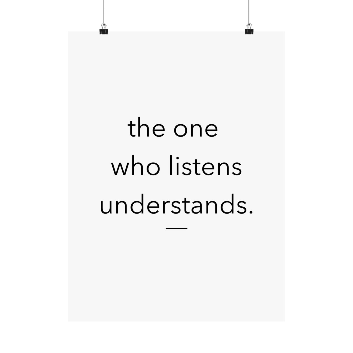 the one who listens understands