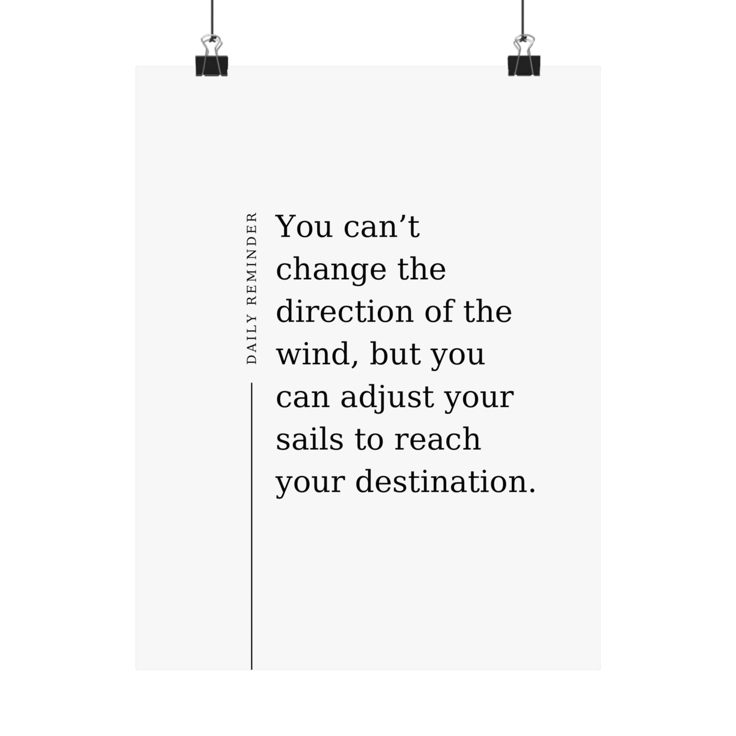 Daily Reminder: You can’t change the direction of the wind - The Vertical Jump