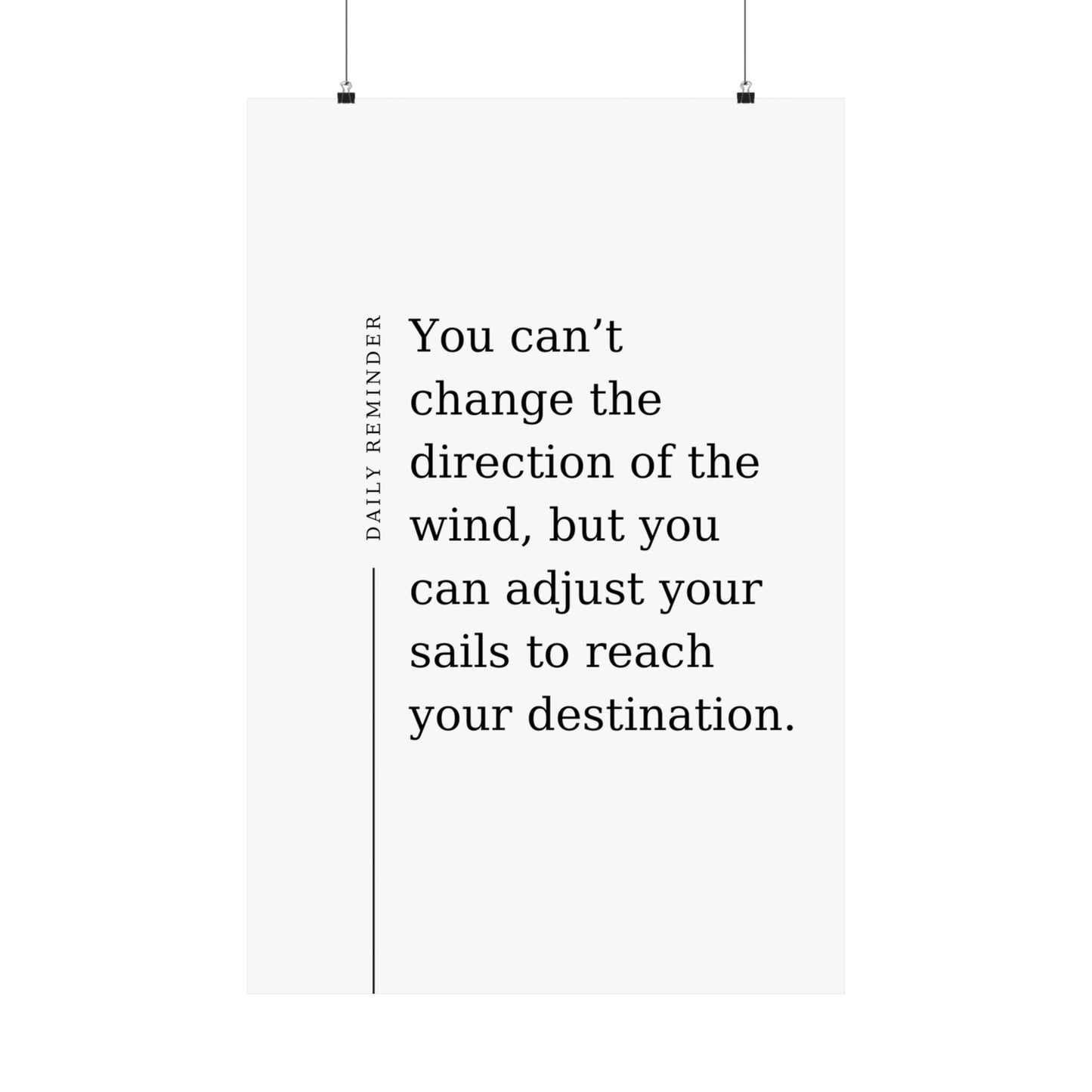 Daily Reminder: You can’t change the direction of the wind - The Vertical Jump