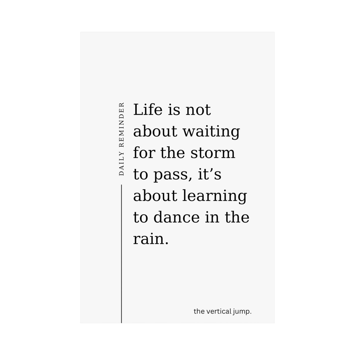 Daily Reminder: Life is not about waiting - The Vertical Jump