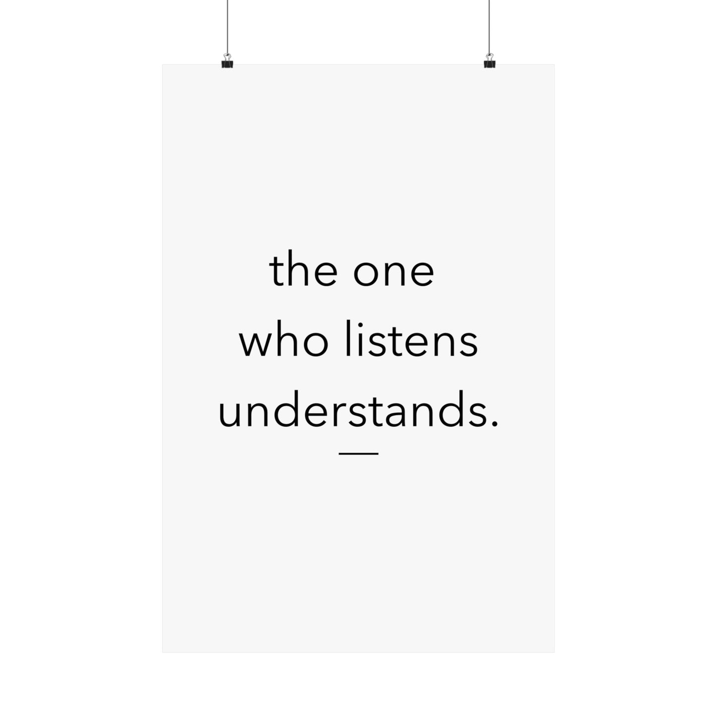 the one who listens understands