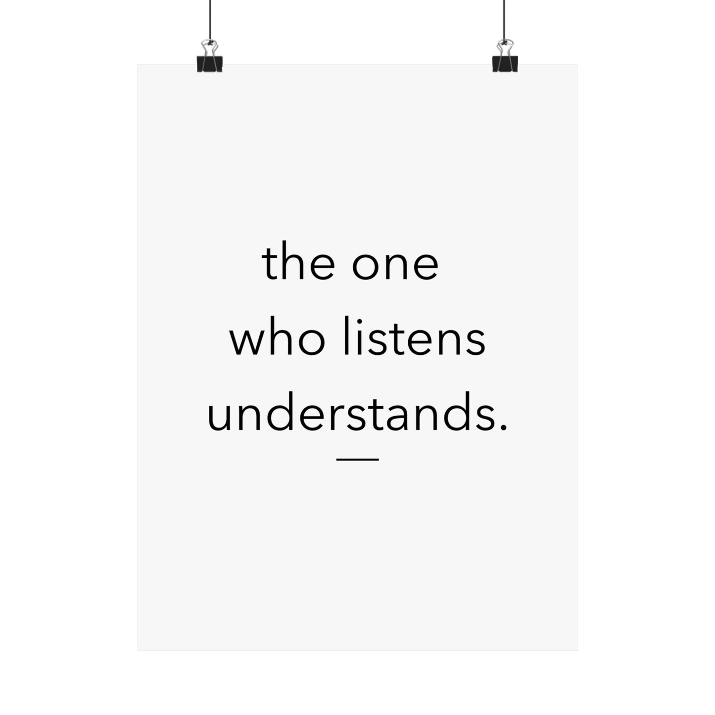 the one who listens understands