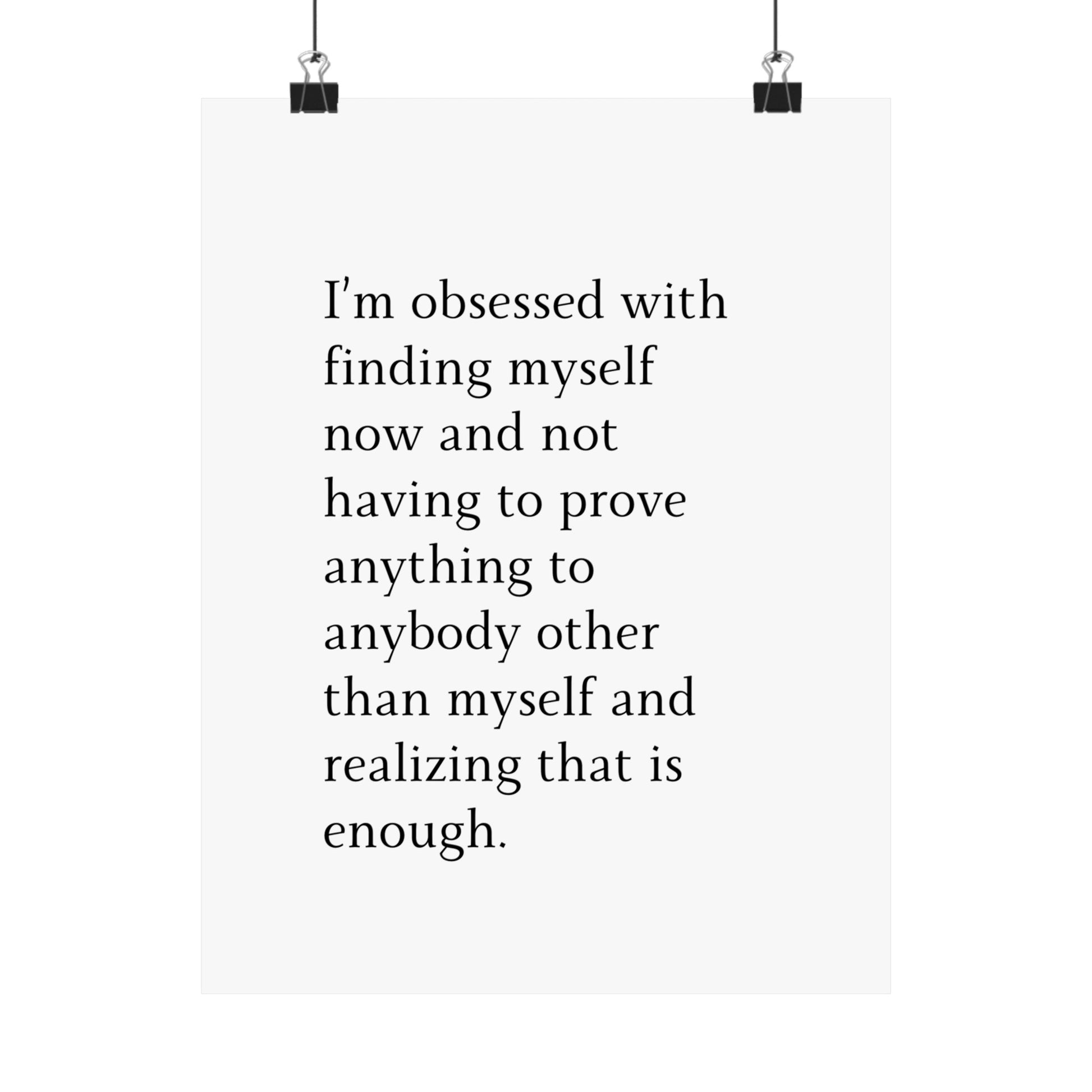 I’m obsessed with finding myself. - The Vertical Jump