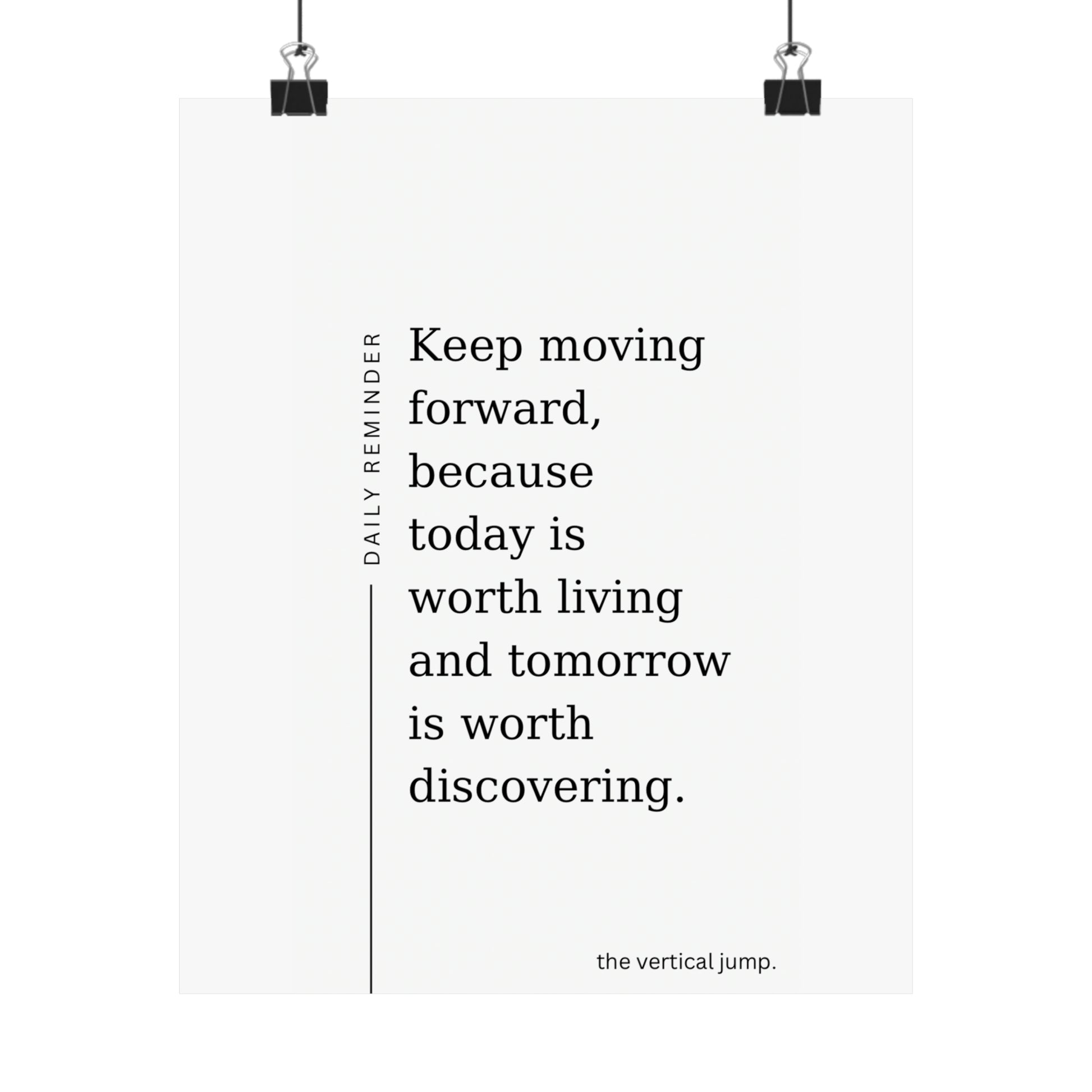 Daily Reminder (Keep Moving Forward) Poster - The Vertical Jump