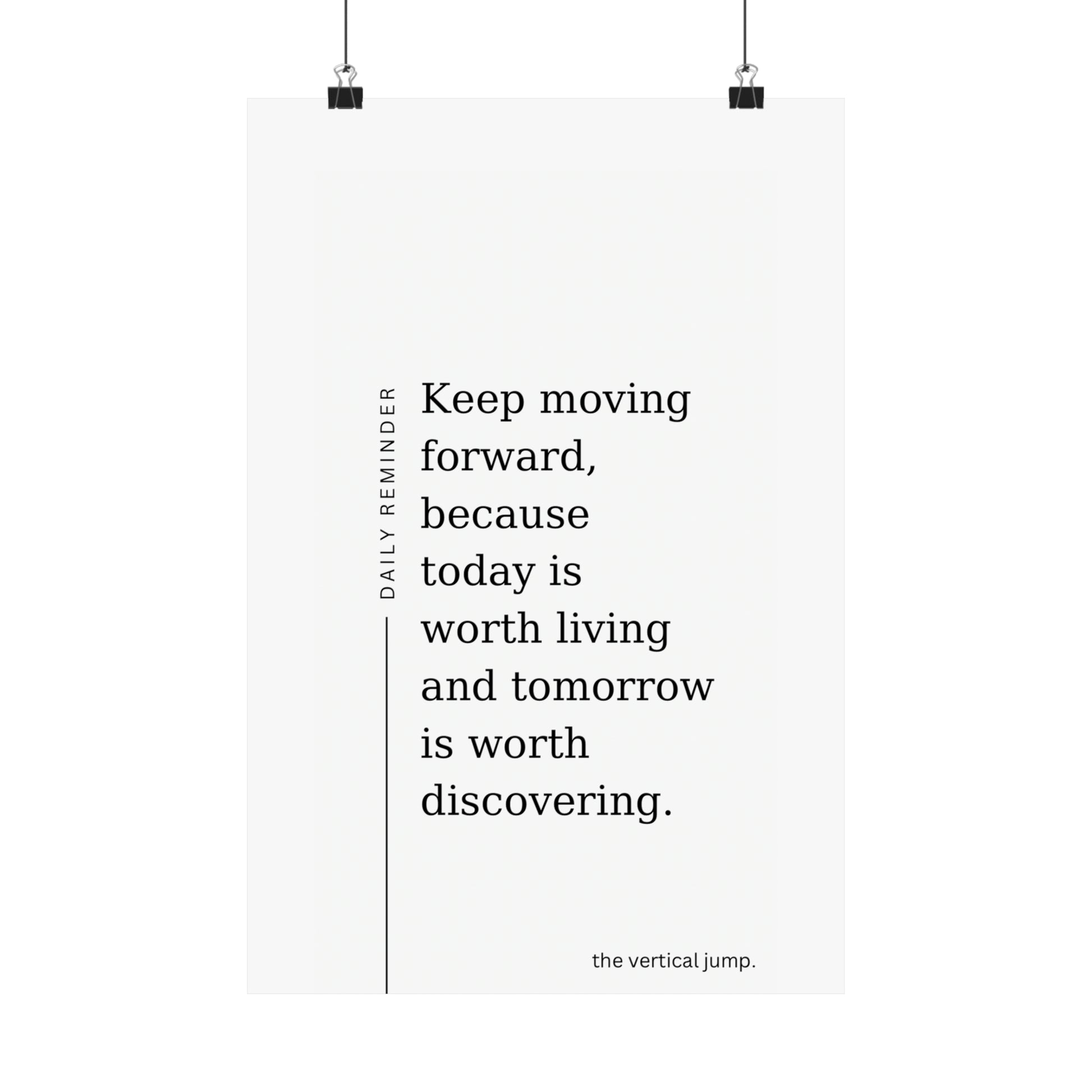 Daily Reminder (Keep Moving Forward) Poster - The Vertical Jump