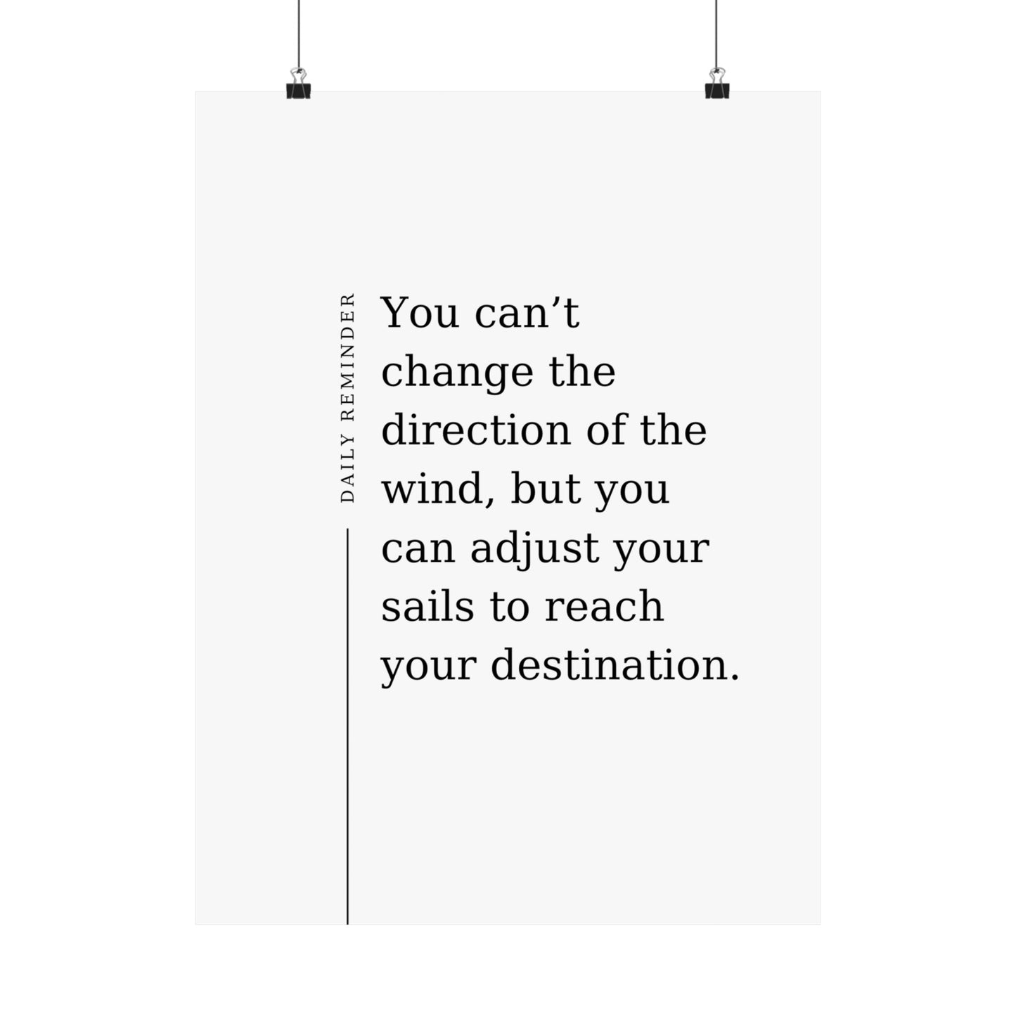 Daily Reminder: You can’t change the direction of the wind - The Vertical Jump