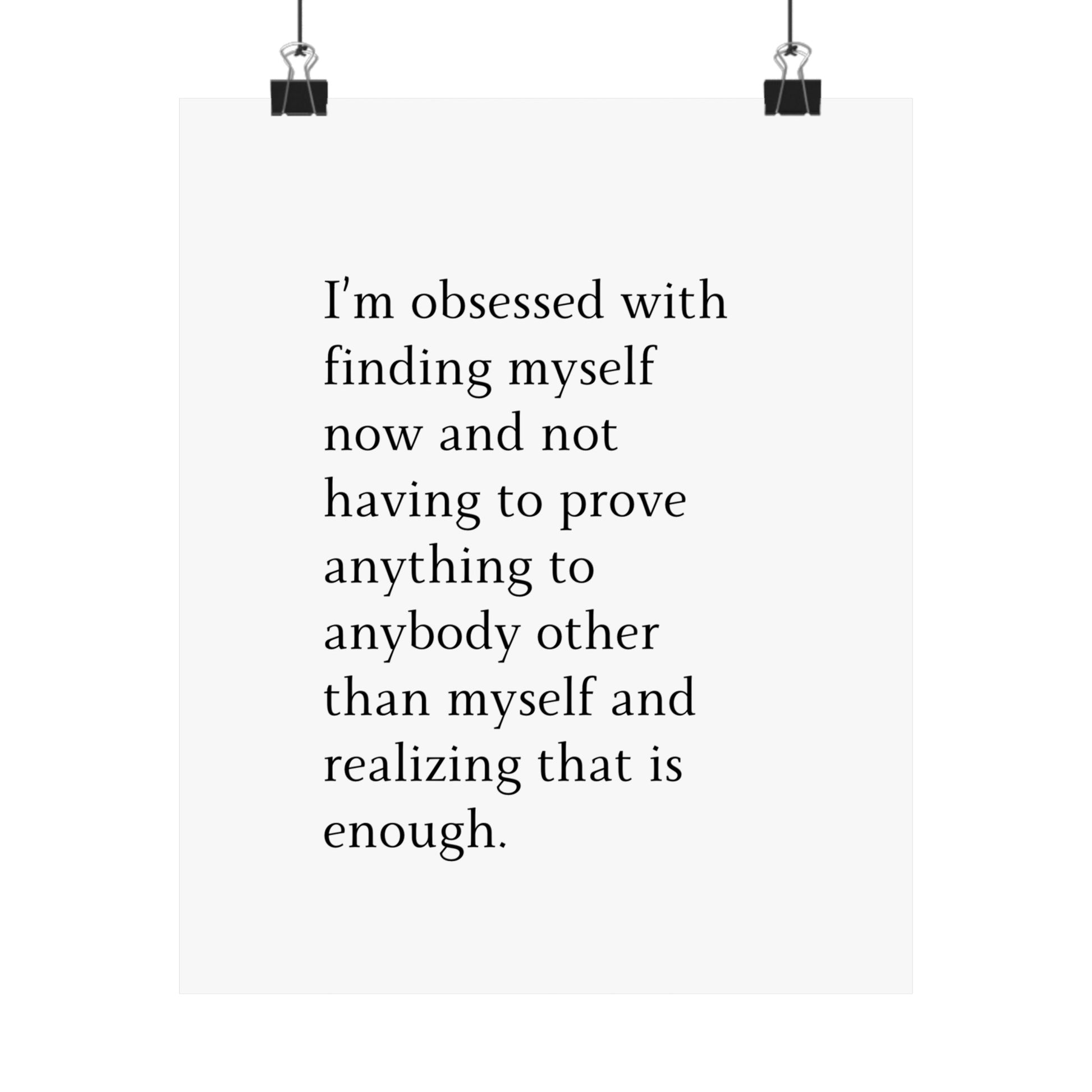 I’m obsessed with finding myself. - The Vertical Jump