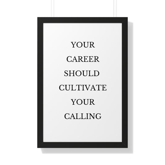 Your Career Should Cultivate Your Calling