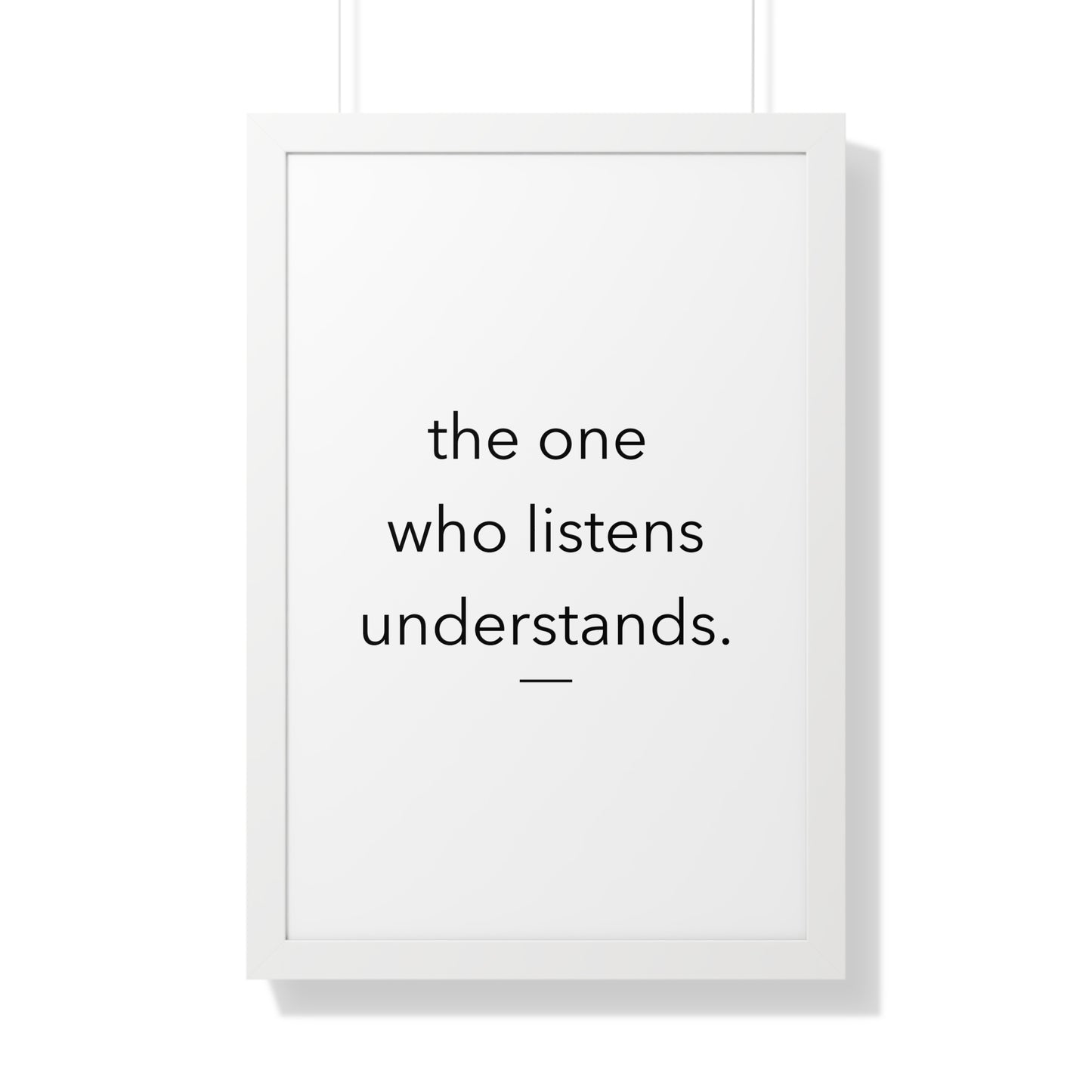 the one who listens understands